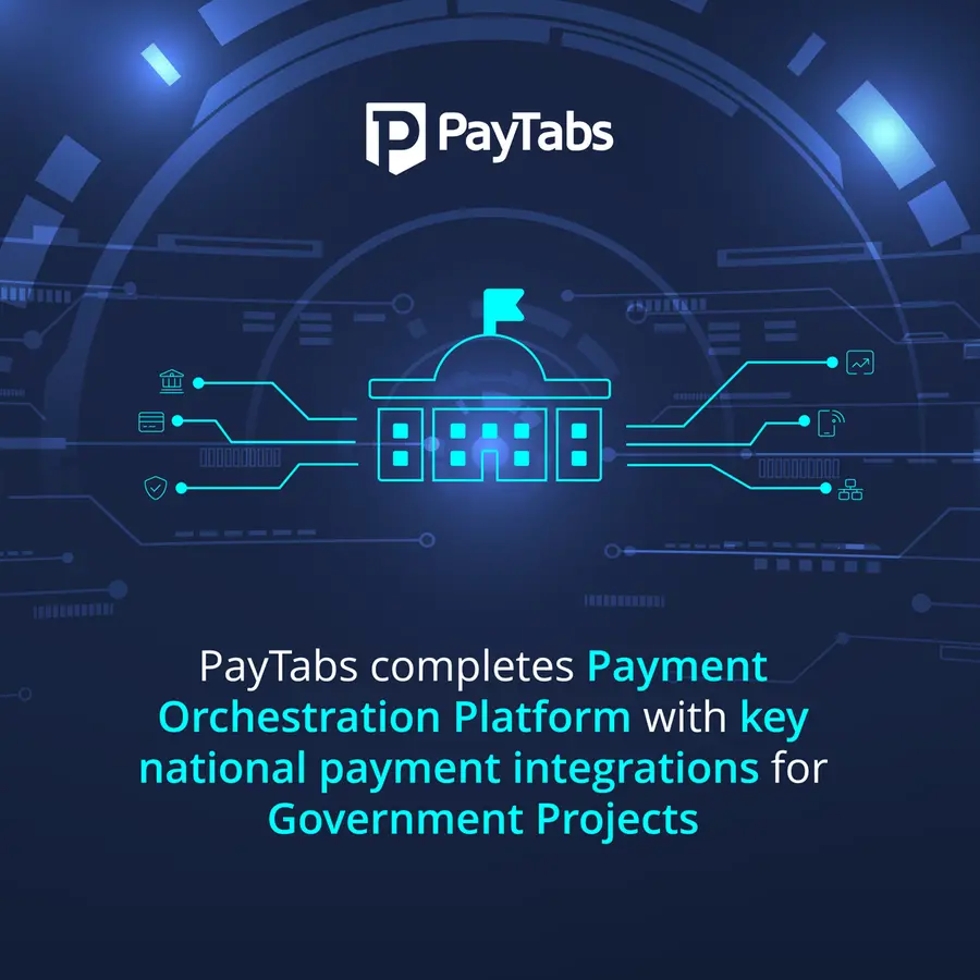 PayTabs completes its payment orchestration platform with key national payment integrations to fortify Processing for Government Projects