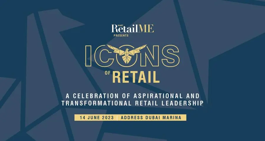 RetailME Think! I CAN Symposium and ICONS of Retail Awards to celebrate visionary and transformational leadership in MENA retail industry