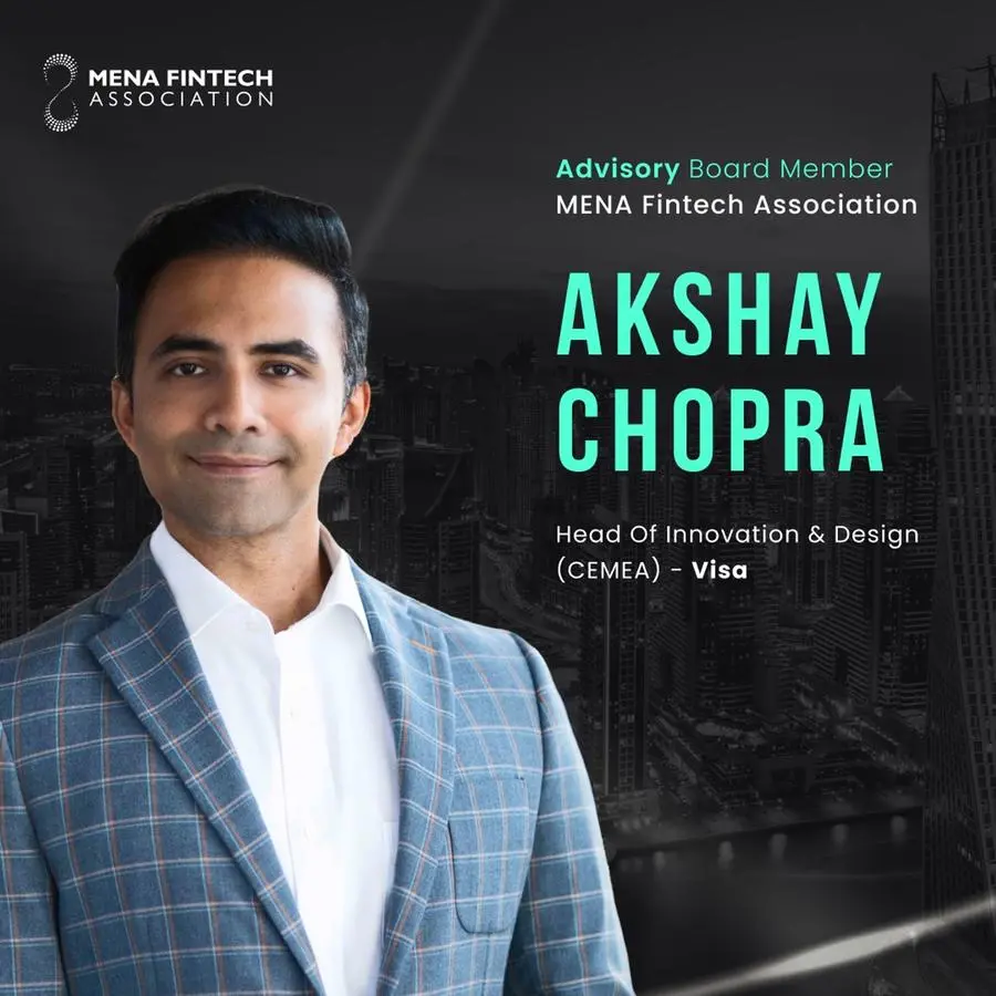 MENA Fintech Association strengthens its advisory board with the addition of Akshay Chopra