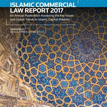 Islamic Commercial Law Report 2017: Islamic Capital Markets