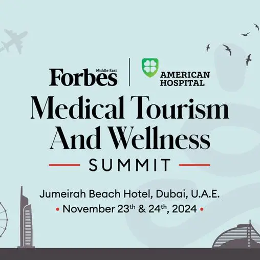 Dubai is set to host the first edition of the Forbes Middle East Medical Tourism & Wellness Summit