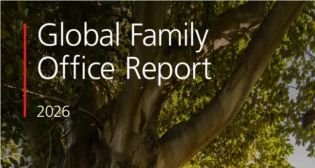 UBS Global Family Office Report 2026: Family offices pivot to resilience as geopolitical risk and structural uncertainty reshape global portfolios