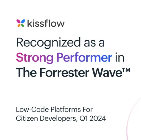 Kissflow named a “Strong Performer”