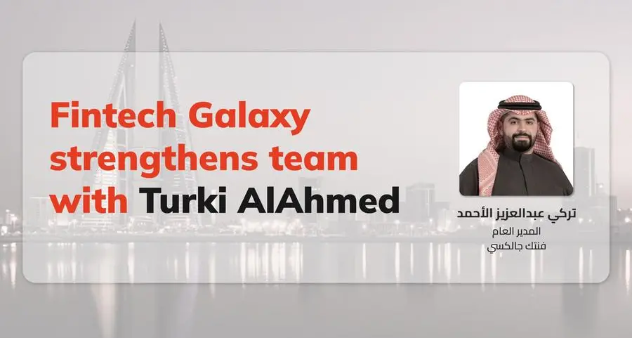 Fintech Galaxy strengthens team with Turki AlAhmed as Bahrain Country Manager