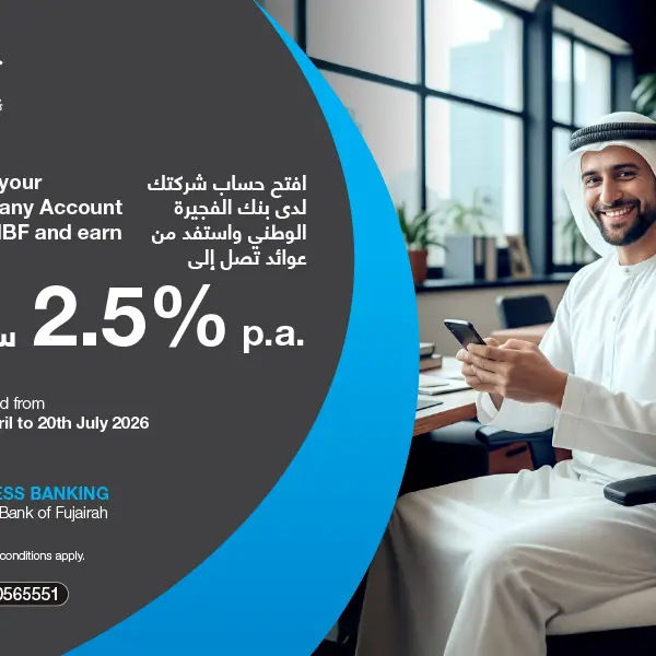 National Bank of Fujairah launches Business Banking CASA campaign with up to 2.5% returns on surplus cash