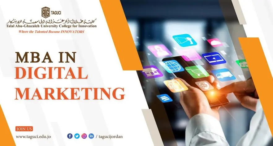 ‘Abu-Ghazaleh University College for Innovation’ introduces MBA in Digital Marketing