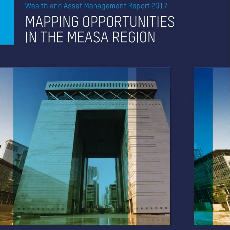 DIFC - Wealth and Asset Management Report 2017: Mapping Opportunities in the MESA Region