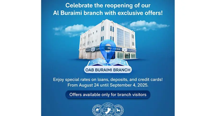 Oman Arab Bank unveils exclusive offers to mark the reopening of Al Buraimi branch