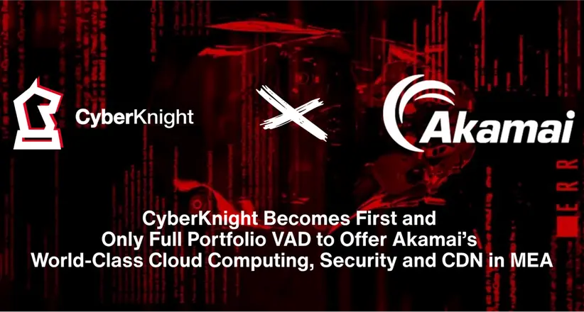 CyberKnight becomes first and only full portfolio VAD to offer Akamai’s world-class cloud computing, security and CDN in MEA