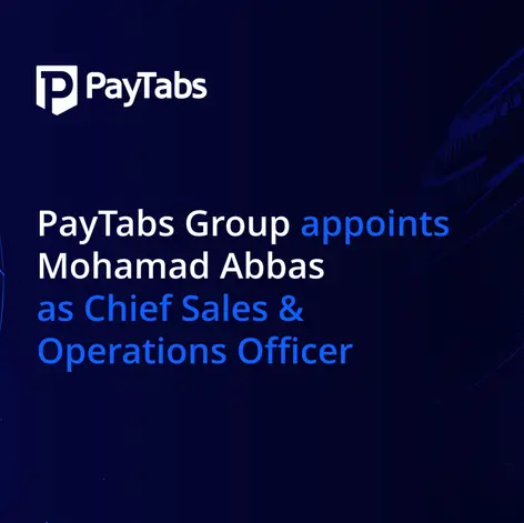 PayTabs appoints Mohamad Abbas as Chief Sales & Operations Officer to drive innovation and profitability for the group