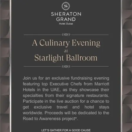 Sheraton Grand hotel, Dubai is proud to announce the 5th annual road to awareness culinary evening and auction event