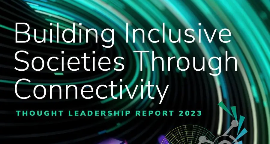 Zain Group releases its 2023 thought leadership report entitled, “Building inclusive societies through connectivity”