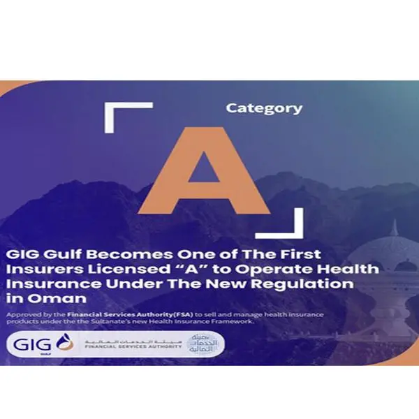 GIG Gulf secures category \"A\" health insurance license under new regulatory framework in Oman