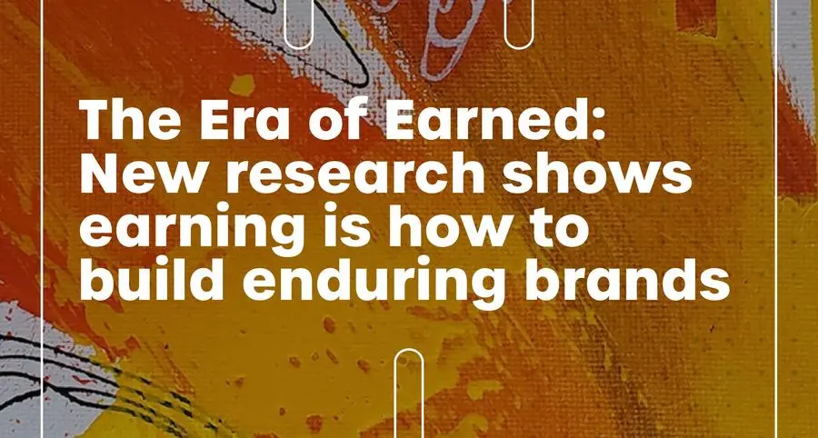 Earned Effect Study explores the impact of campaigns that earn coverage and conversation on business performance