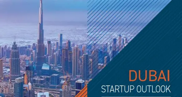 Dubai Startup Outlook 2021: Key Insights for Entrepreneurs and Investors