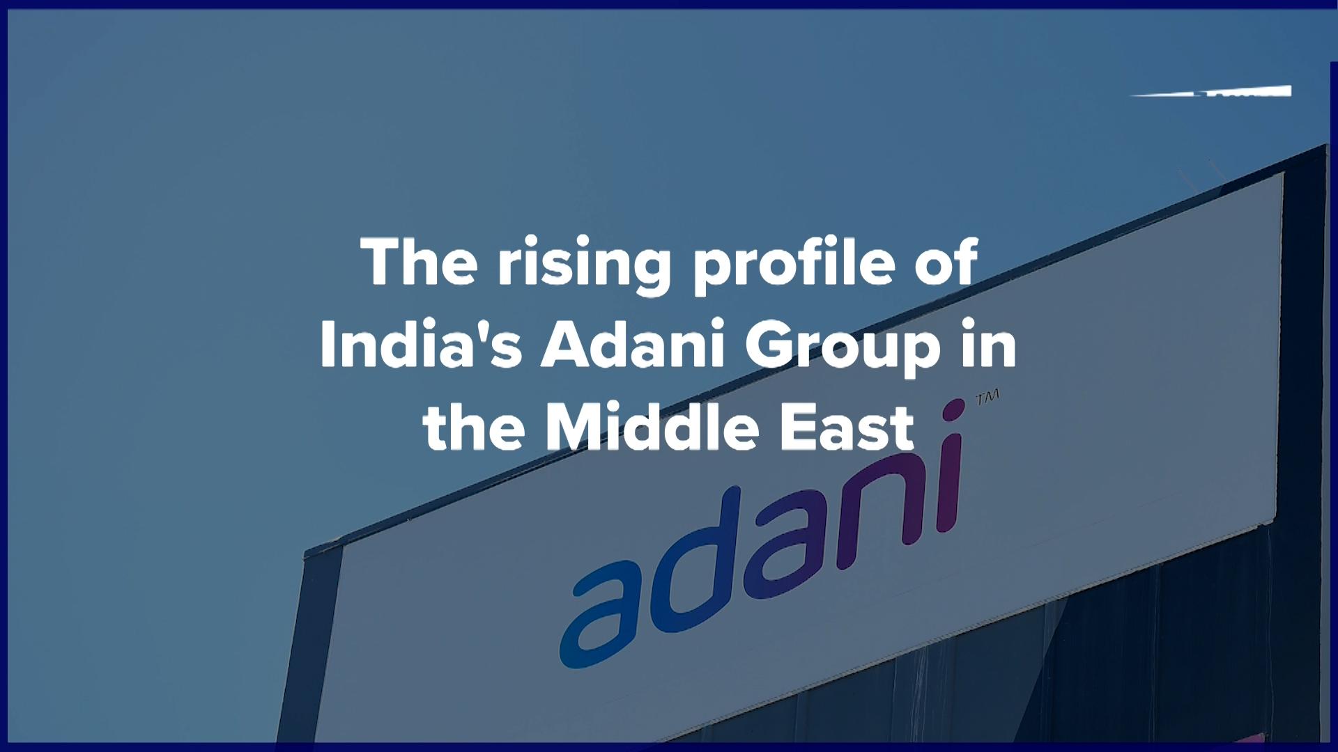VIDEO: The rising profile of India's Adani Group in the Middle East