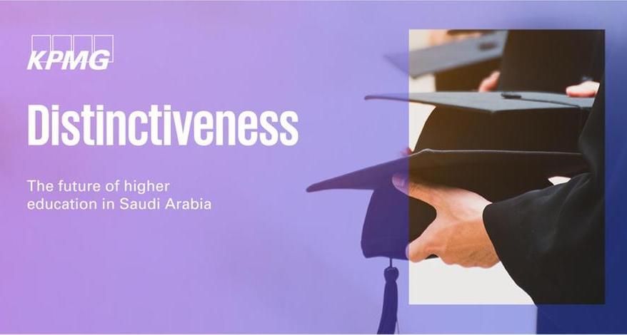 KPMG report: Autonomous universities offer distinctive advantages for Saudi Arabia