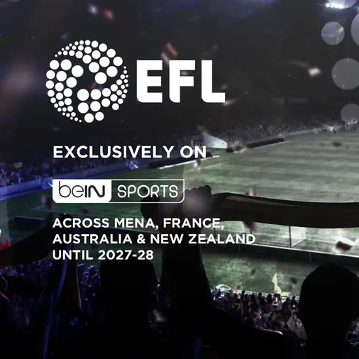 BeIN MEDIA GROUP extends broadcast rights for English Football League until 2028 across 27 countries