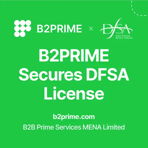 B2PRIME secures DFSA licence to operate from the DIFC