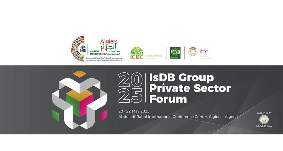 The Islamic Development Bank Group entities to host the 13th Private Sector Forum in Algiers
