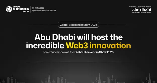Global Blockchain Show 2025 to spotlight Web3 innovation in Abu Dhabi