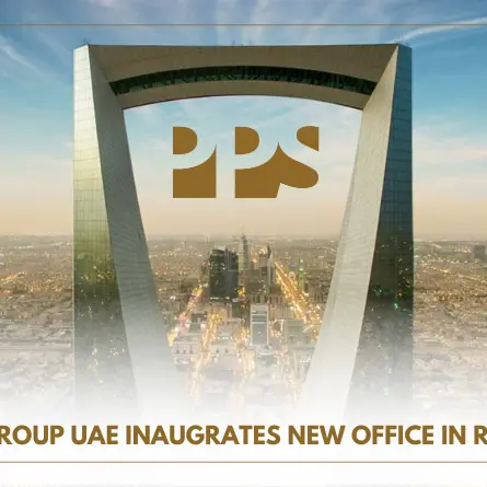 PPS Group UAE announces new office opening in Riyadh, Kingdom of Saudi Arabia