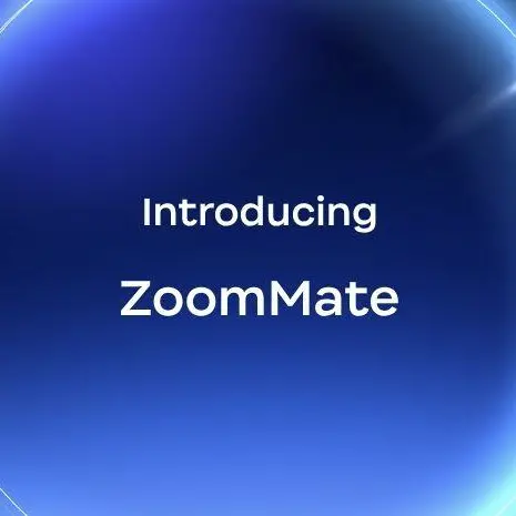 Zoom launches ZoomMate: the first AI teammate built to turn conversations into completed work