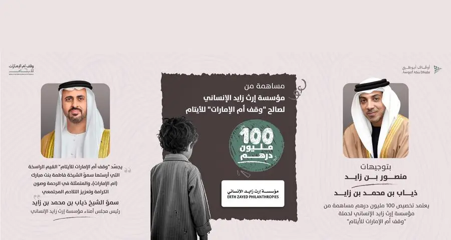 Theyab bin Mohamed bin Zayed approves contribution of AED 100mln from Erth Zayed Philanthropies to “Mother of the Nation Endowment for Orphans”