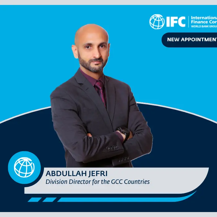 مؤسسة التمويل الدولية تعلن تعيين عبد الله جفري مديراً إقليمياً لدول مجلس التعاون الخليجي