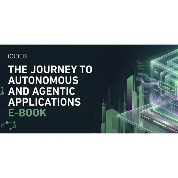 CODE81 launches new e-book on the journey to autonomous and agentic applications