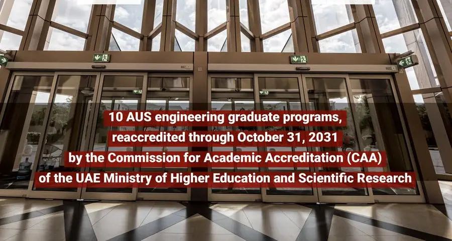 Excellence of AUS engineering graduate programs reaffirmed with renewed CAA accreditation