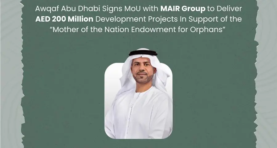 Awqaf Abu Dhabi signs MoU with MAIR Group to deliver AED 200mln development projects