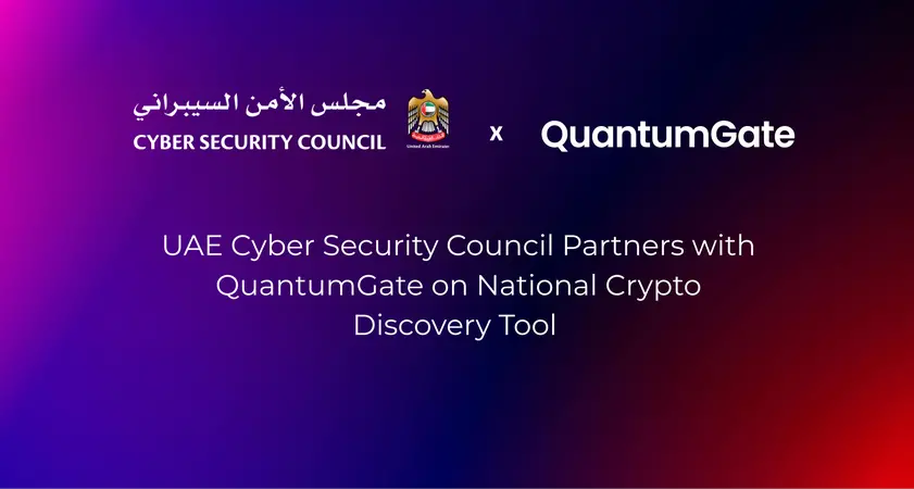 UAE Cybersecurity Council partners with QuantumGate to launch Crypto Discovery Tool