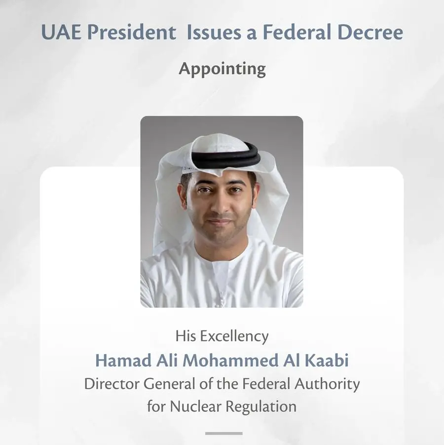 UAE President issues a federal decree appointing Director General of the Federal Authority for Nuclear Regulation