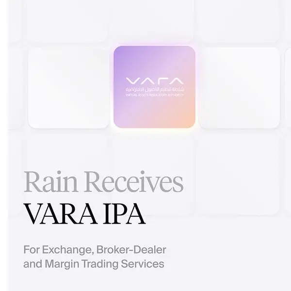 Rain receives VARA IPA for exchange, broker-dealer and margin trading services