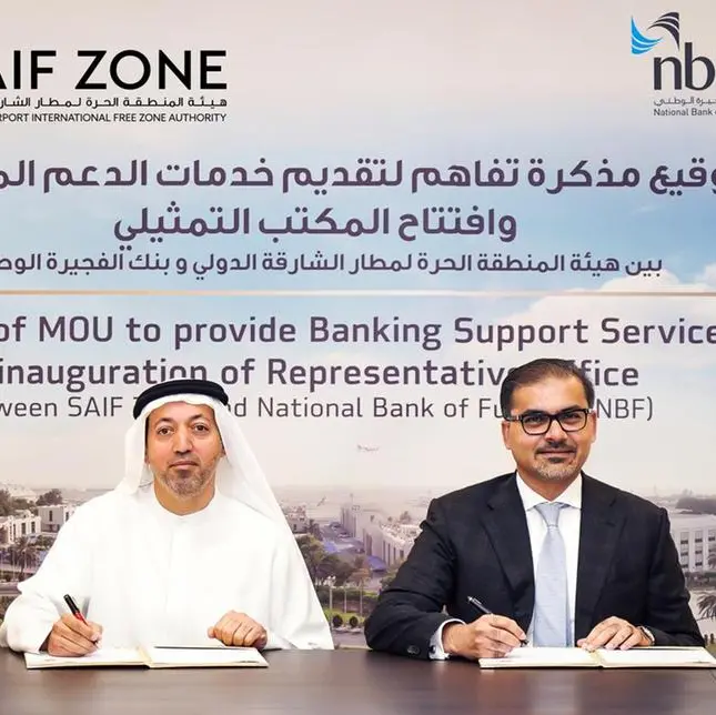 SAIF Zone signs MoU with National Bank of Fujairah to enhance banking access for businesses and investors