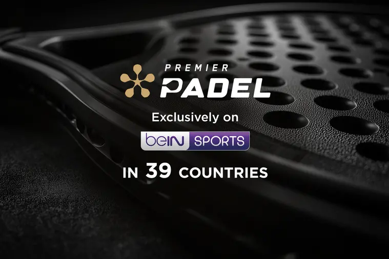 BeIN Media Group secures rights to 2026 Qatar Airways Premier Padel Tour events & 2026 FIP World Cup in 39 territories