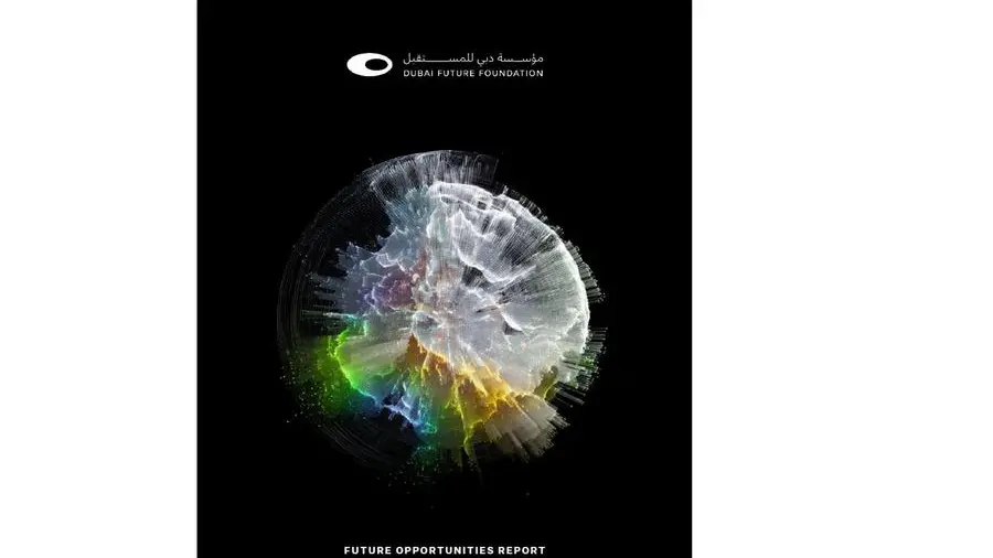 Dubai Future Foundation highlights 14 global opportunities