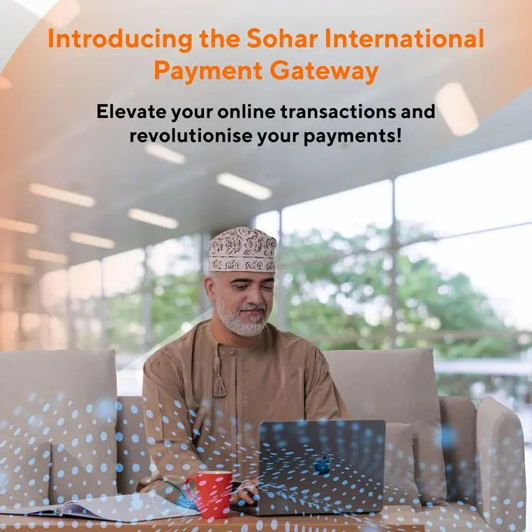 Sohar International pioneers payment gateway solutions
