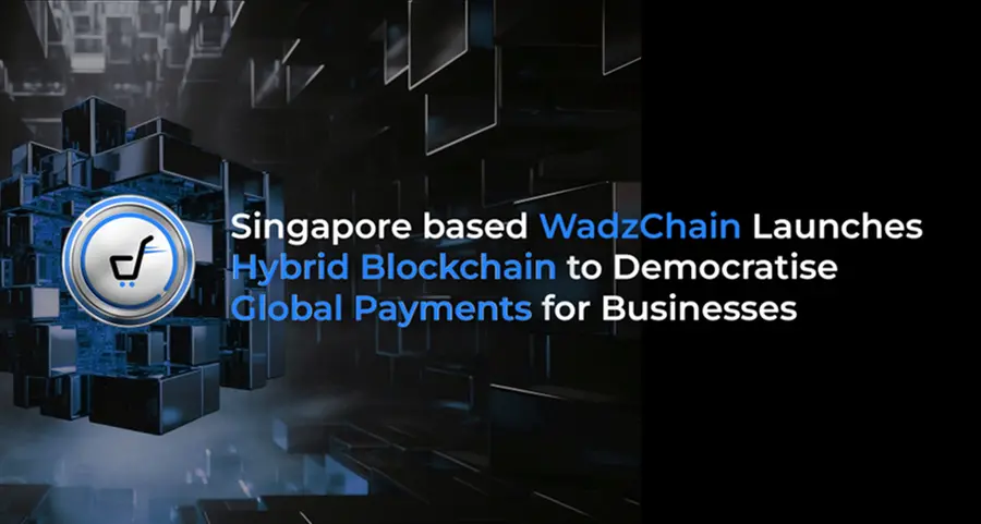 Singapore based WadzChain launches hybrid blockchain to simplify global payments for MENA businesses