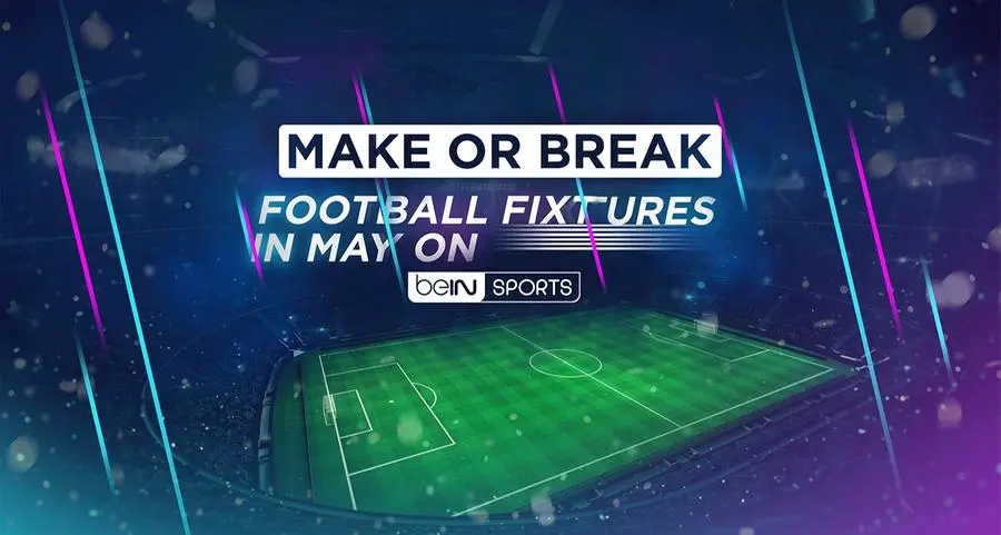 Make-or-break may for europe’s elite football clubs and beIN SPORTS will broadcast every minute of nail-biting action