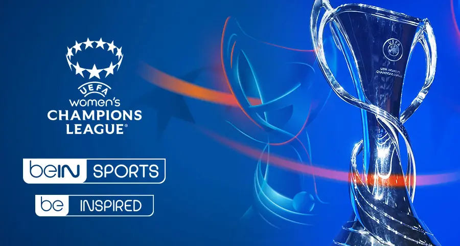BeIN SPORTS to stream UEFA Women’s Champions League on free-to-air
