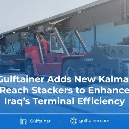 Gulftainer Bolsters Iraq Container Terminal’s efficiency with latest addition of three new Kalmar reach stackers
