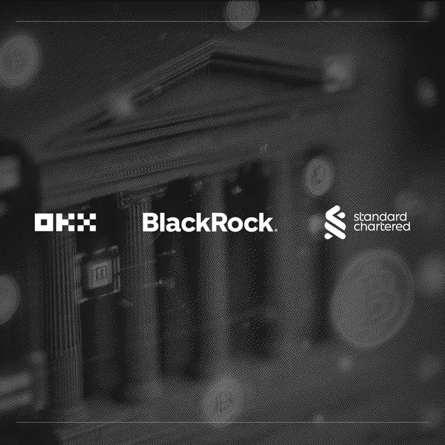 OKX, BlackRock and Standard Chartered launch joint framework to establish new utility for Tokenized Real-World Assets