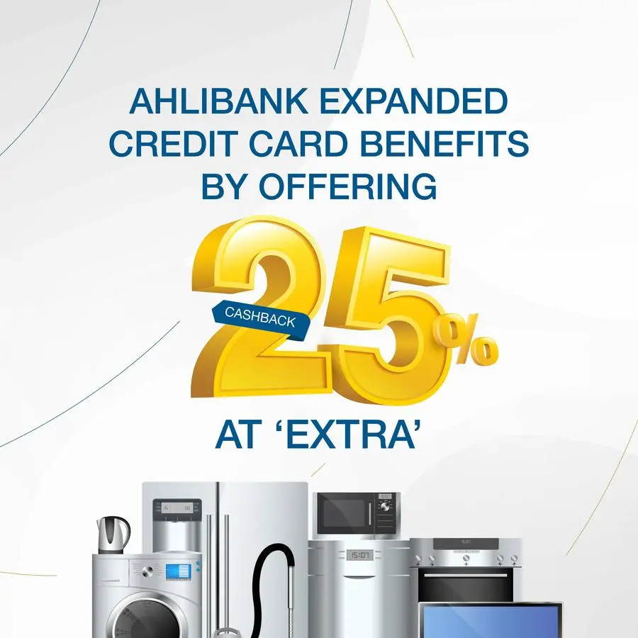 Ahlibank expanded credit card benefits by offering 25% cashback at ‘extra’