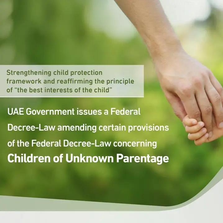 UAE Government issues a Federal Decree-Law amending certain provisions of the Federal Decree-Law concerning Children of Unknown Parentage